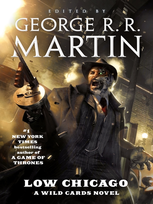 Title details for Low Chicago by George R. R. Martin - Wait list